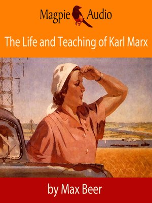 cover image of The Life and Teaching of Karl Marx